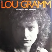 Lou Gramm - Questions And Answers