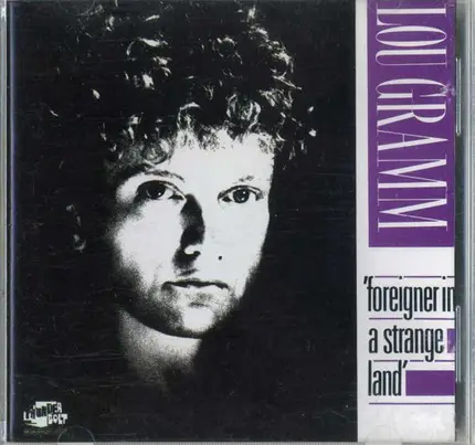 Lou Gramm - Foreigner in a Strange Land