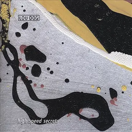 Lou Dog - High Speed Secrets