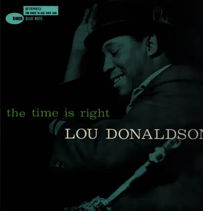Lou Donaldson - The Time Is Right
