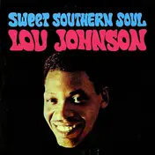 lou johnson - Sweet Southern Soul / Incl. Early 60's Releases