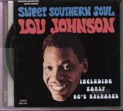 lou johnson - Sweet Southern Soul / Incl. Early 60's Releases