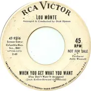 Lou Monte - When You Get What You Want (You Don't Want It Anymore)