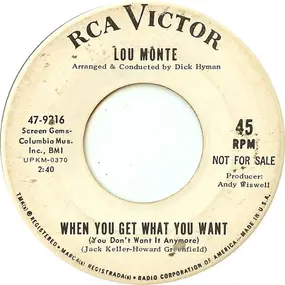 Lou Monte - When You Get What You Want (You Don't Want It Anymore)