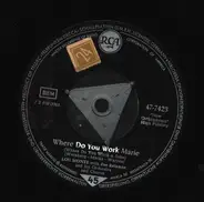 Lou Monte With Joe Reisman And His Orchestra - Where Do You Work Marie