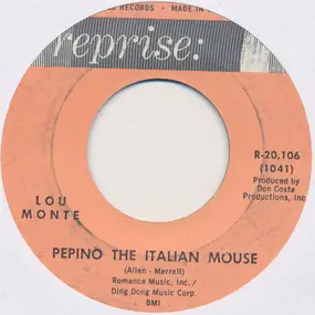 Lou Monte - Pepino The Italian Mouse / What Did Washington Say (When He Crossed The Delaware)