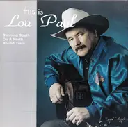 Lou Paul - Running South On A North Bound Train