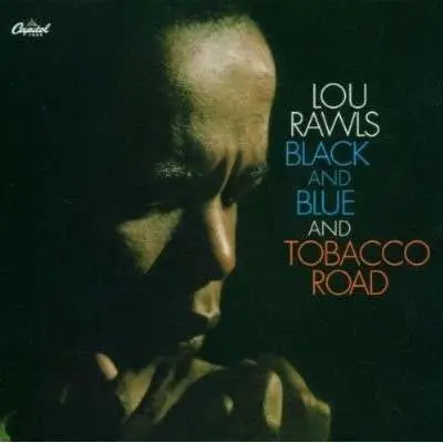 Lou Rawls - Black And Blue And Tobacco Road