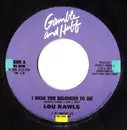 7inch Vinyl Single - Lou Rawls - I Wish You Belonged To Me / It's A Tough Job