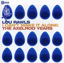 CD - Lou Rawls - I Can't Make It Alone - The Axelrod Years