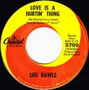 7inch Vinyl Single - Lou Rawls - Love Is A Hurtin' Thing / Memory Lane