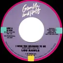 7inch Vinyl Single - Lou Rawls - I Wish You Belonged To Me