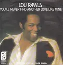 7inch Vinyl Single - Lou Rawls - You'll Never Find Another Love Like Mine