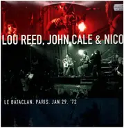 Lou Reed, John Cale & Nico - Le Bataclan '72