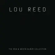 Lou Reed - The RCA & Arista Album Collection