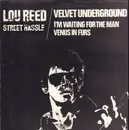 12inch Vinyl Single - Lou Reed / The Velvet Underground - Street Hassle / I'm Waiting For The Man - Venus In Furs