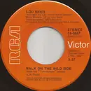 7inch Vinyl Single - Lou Reed - Walk On The Wild Side