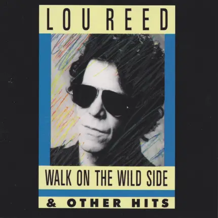 Lou Reed - Walk On The Wild Side & Other Hits