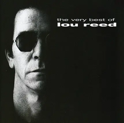 Lou Reed - The Very Best Of Lou Reed