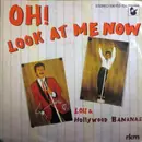 7inch Vinyl Single - Lou & The Hollywood Bananas - Oh! Look At Me Now