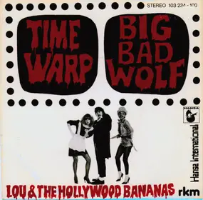 Lou And The Hollywood Bananas - Time Warp / Big Bad Wolf
