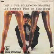 Lou And The Hollywood Bananas - Les Petites Rues De Singapour