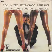 7inch Vinyl Single - Lou & The Hollywood Bananas - Les Petites Rues De Singapour