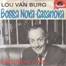 7inch Vinyl Single - Lou Van Burg - Bossa Nova-Casanova
