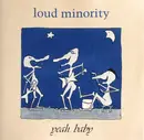 CD - Loud Minority - Yeah, Baby