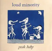 Loud Minority - Yeah, Baby