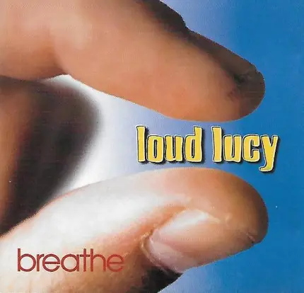 Loud Lucy - Breathe