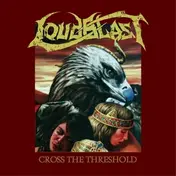 Loudblast - Cross the Threshold