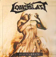 Loudblast - Disincarnate