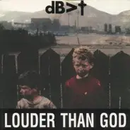 Louder Than God - dB>†