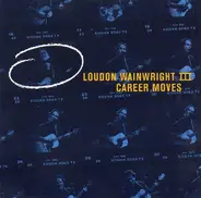Loudon Wainwright III - Career Moves