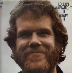 Loudon Wainwright III - Album III