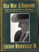 Double CD - Loudon Wainwright III - High Wide & Handsome - Digipak