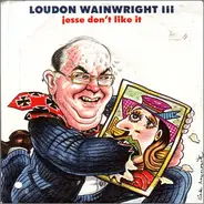 Loudon Wainwright III - Jesse Don't Like It
