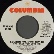 Loudon Wainwright III - Say That You Love Me