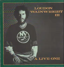 Loudon Wainwright III - A Live One