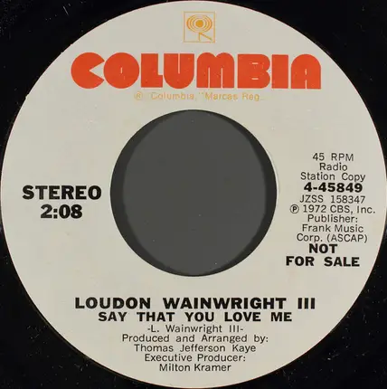 Loudon Wainwright III - Say That You Love Me