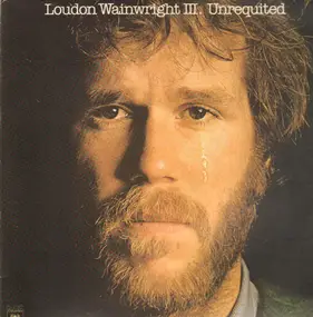 Loudon Wainwright III - Unrequited