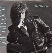 Lou Gramm - True Blue Love