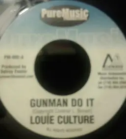 louie culture - Gunman Do It / Love Is The Answer