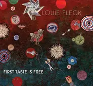 Louie Fleck - First Taste Is Free