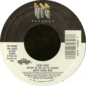 Louie Louie - Sittin' In The Lap Of Luxury