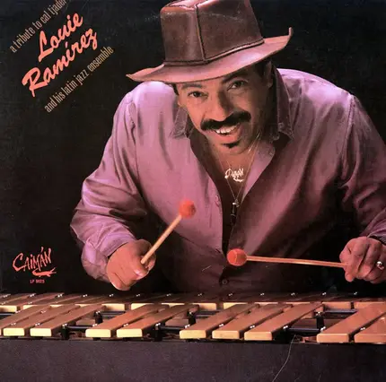 Louie Ramirez And His Latin Jazz Ensemble - A TRIBUTE TO CAL TJADER