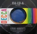 7inch Vinyl Single - Louie Roberts - Ka-Lu-A / There Are No Strangers