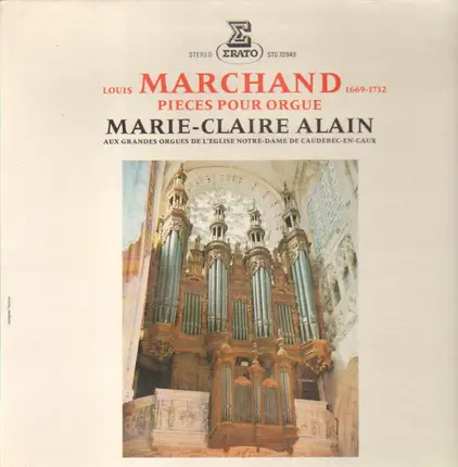 Louis Marchand - Pieces pour Orgue (Marie-Claire Alain)