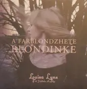 CD - Louisa Lyne & Di Yiddishe Kapelye - A Farblondzhete Blondinke - Digisleeve